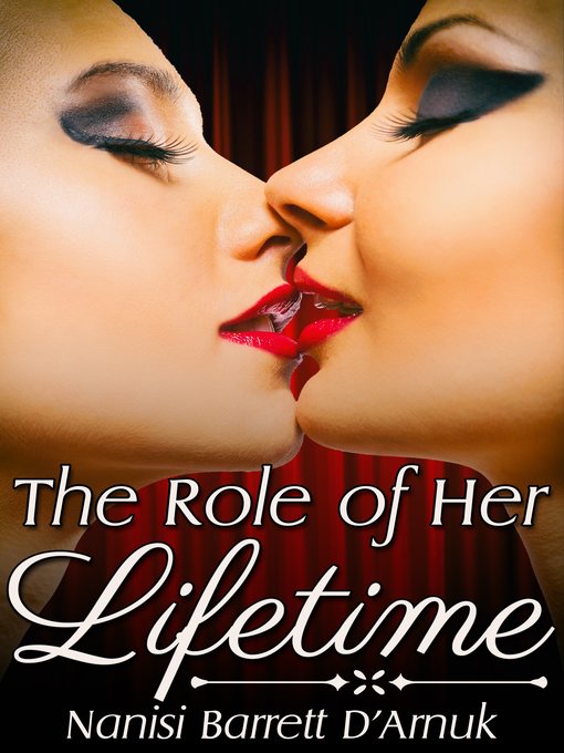 Title details for The Role of Her Lifetime by Nanisi Barrett D'Arnuk - Available